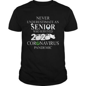 Never Underestimate An Senior Who Survived 2020 Coronavirus Pandemic Shirt